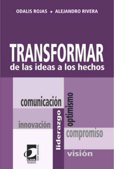 Transformar de las ideas a los hechos