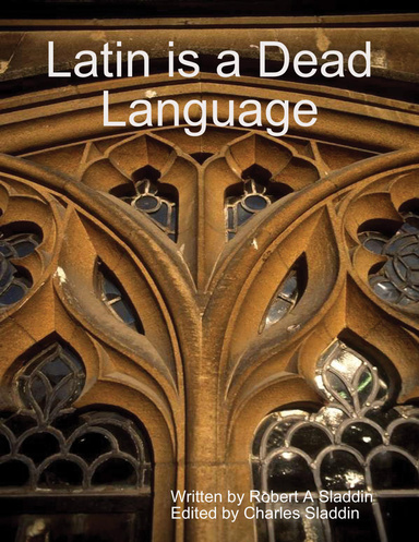 Latin Is a Dead Language