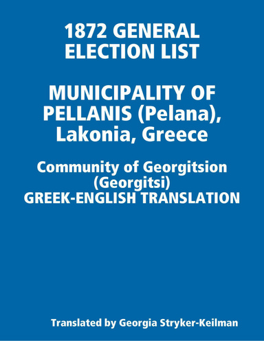 MUNICIPALITY OF PELLANIS (Pelana), LAKONIA, GREECE - 1872 General Election List: Community of Georgitsion (Georgitsi) - GREEK-ENGLISH TRANSLATION