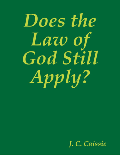 Does the Law of God Still Apply?