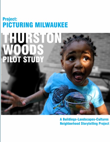 Project Picturing Milwuakee: Thurston Woods Pilot Study
