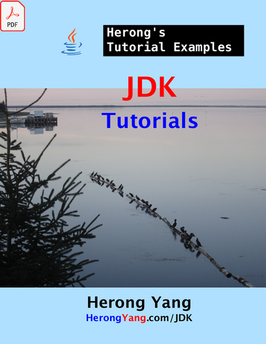 JDK Tutorials - Herong's Tutorial Examples