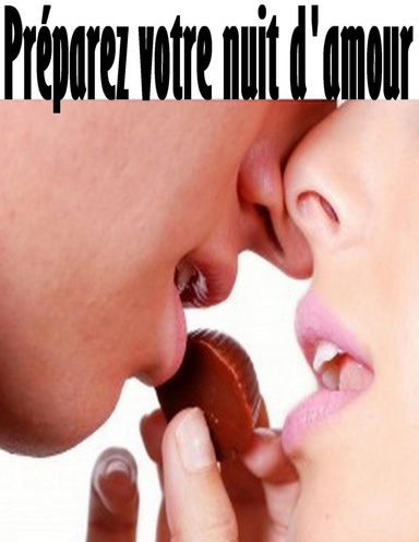 Préparez votre nuit d'amour