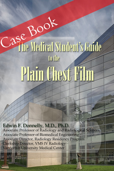 Case Book for the Medical Student's Guide to the Plain Chest Film