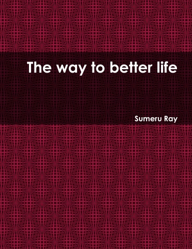 The way to better life