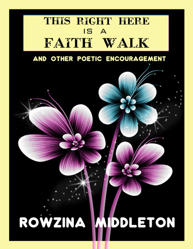 This Right Here is a Faith Walk