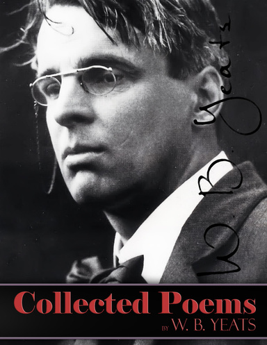 Collected Poems, By W. B. Yeats