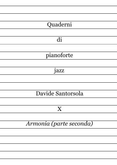 Quaderni di pianoforte jazz X Armonia (parte seconda)