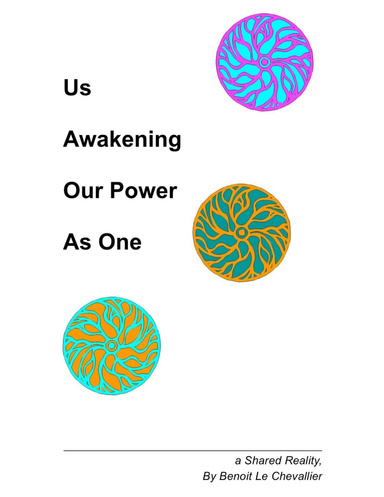 Us Awakening   Our Power  As One - A Shared Reality