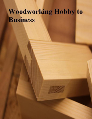 Woodworking Hobby to Business