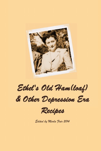 Ethels' Old Ham(loaf) cookbook