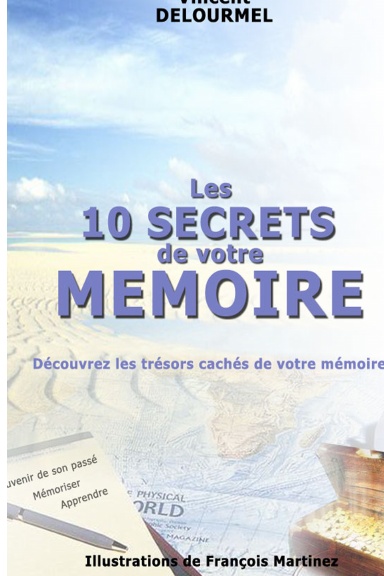 Les 10 Secrets de Votre Mémoire