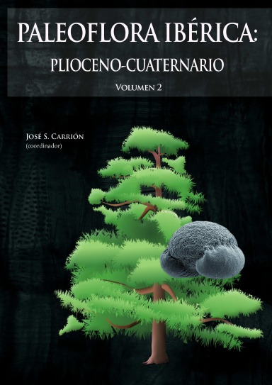 Paleoflora Ibérica: Plioceno-Cuaternario. Vol II