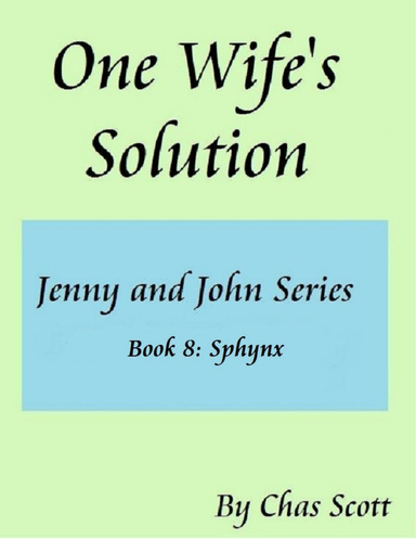 One Wife's Solution (Jenny and John Series) Book 8: Sphynx