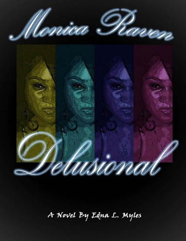 Monica Raven Delusional