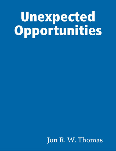Unexpected Opportunities