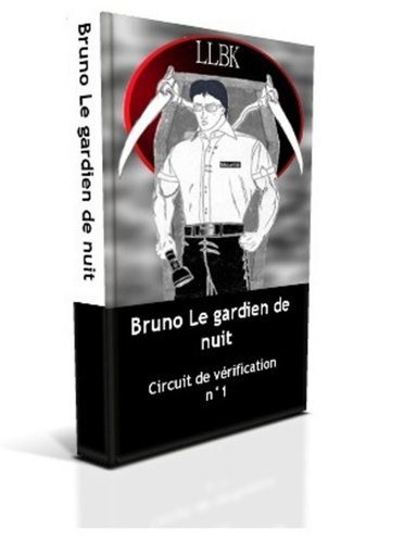 Bruno Le gardien de nuit - Circuit de vérification n°1