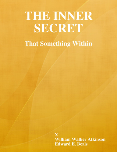The Inner Secret: That Something Within