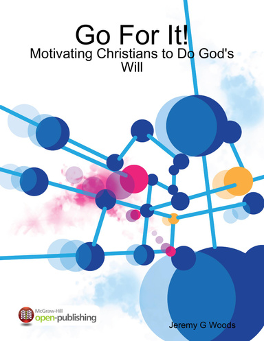 Go For It! - Motivating Christians to Do God's Will