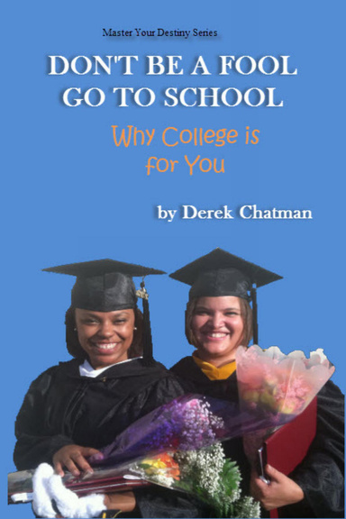 Don't Be A Fool Go To School