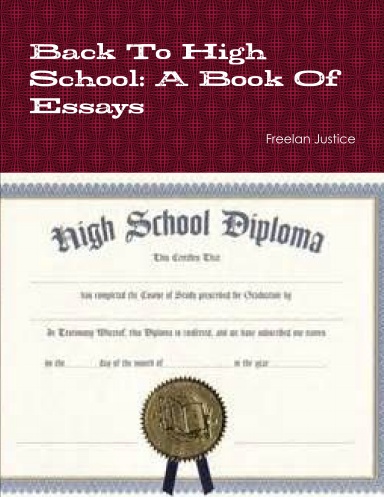 Back To High School: A Book Of Essays