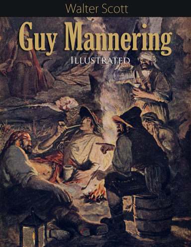 Guy Mannering: Illustrated