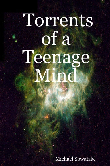 Torrents of a Teenage Mind
