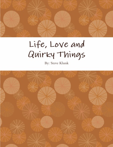Life, Love and Quirky Things