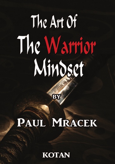 The Art Of The Warrior Mindset