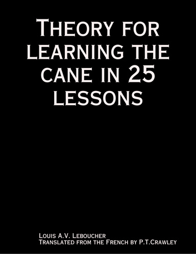Theory for learning the cane in 25 lessons