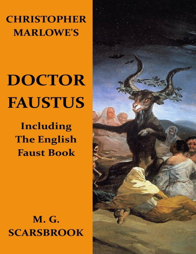 Christopher Marlowe's Doctor Faustus: Including the English Faust Book