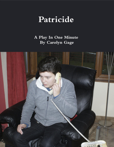 Patricide: A Play In One Minute