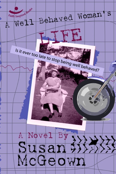 A Well Behaved Woman's Life