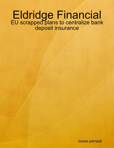 Eldridge Financial: EU scrapped plans to centralize bank deposit insurance