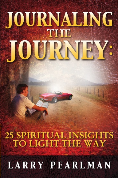 Journaling The Journey:  25 Spiritual Insights to Light The Way
