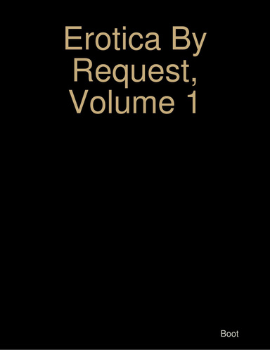 Erotica By Request, Volume 1