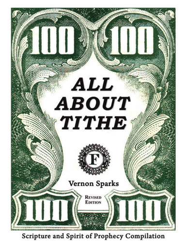 All About Tithe - Scripture and Spirit of Prophecy Compilation