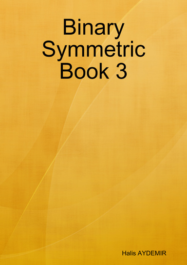 Binary Symmetric Book 3