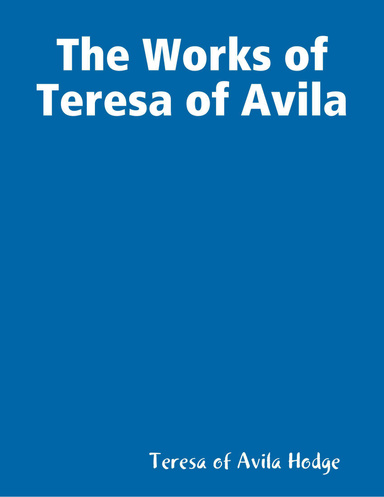 The Works of Teresa of Avila