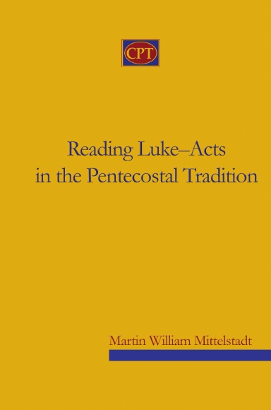 Reading Luke-Acts in the Pentecostal Tradition