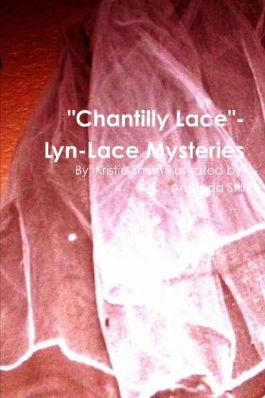"Chantilly Lace"- Lyn-Lace Mysteries