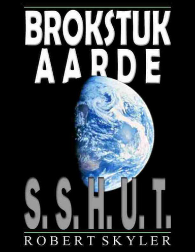 Brokstuk Aarde - S.S.H.U.T.