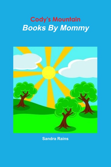 Cody's Mountain (Books By Mommy)
