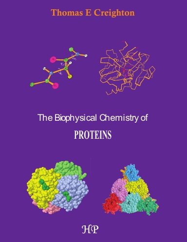 The Biophysical Chemistry of Proteins