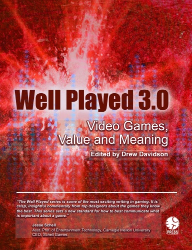 Well Played 3.0: Video Games, Value and Meaning