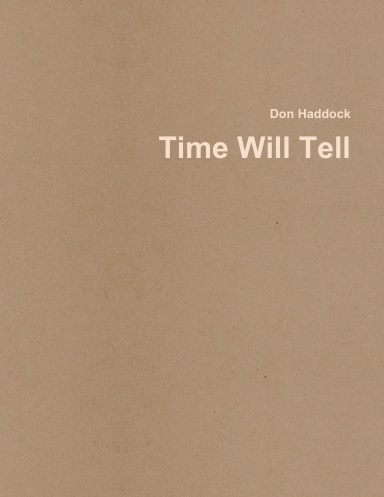 Time Will Tell