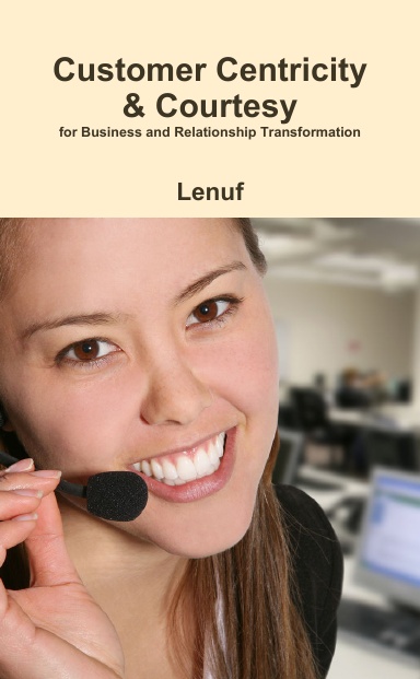 Customer Centricity & Courtesy for Business and Relationship Transformation