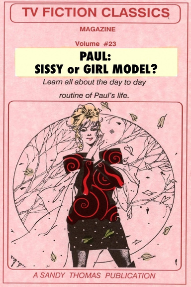 Paul:  Sissy or Girl Model?