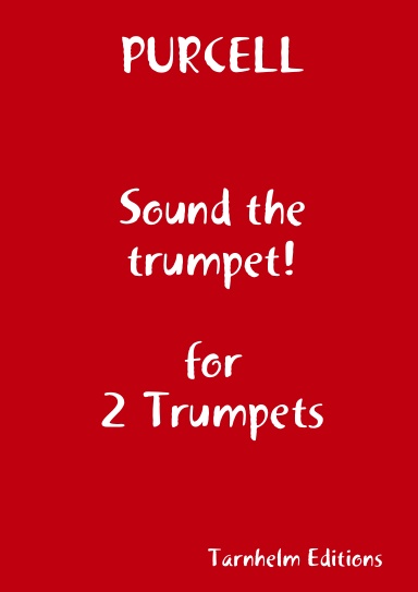 Sound the trumpet (Come ye Sons of Art) for 2 Trumpets