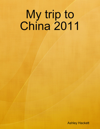 My trip to China 2011
